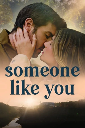 Ai Đó Như Em - Someone Like You (2024)