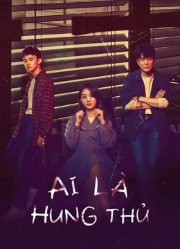 Poster phim Ai Là Hung Thủ (Who is the Murderer) - 2021