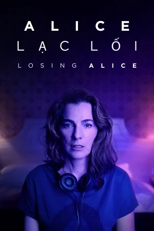 Poster phim Alice Lạc Lối (Losing Alice) - 2020