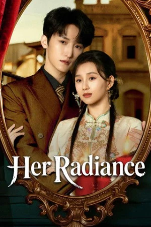 Ánh Sáng Của Cô Ấy - Her Radiance (2025)
