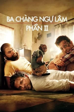 Poster phim Ba Chàng Ngự Lâm 2 (The Hangover 2) - 2011