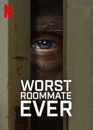 Bạn cùng phòng tệ nhất - Worst Roommate Ever (2022)