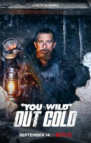 Poster phim Bạn đối đầu với thiên nhiên: Sứ mệnh lạnh giá (You vs. Wild: Out Cold) - 2021