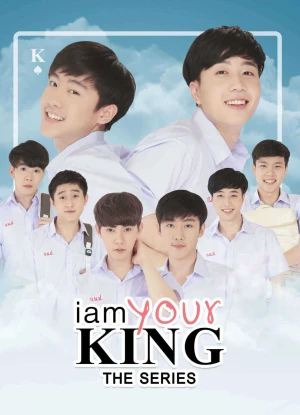 Bạn Là Của Tôi (Phần 1) - I Am Your King The Series 1 (2023)