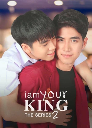 Bạn Là Của Tôi (Phần 2) - I Am Your King: The Series 2 (2023)