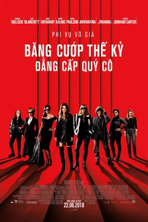 Poster phim Băng Cướp Thế Kỷ: Đẳng Cấp Quý Cô (Ocean's Eight) - 2018