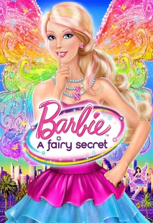 Barbie: A Fairy Secret - Barbie: A Fairy Secret (2011)