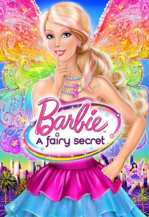Barbie: A Fairy Secret - Barbie: A Fairy Secret (2009)