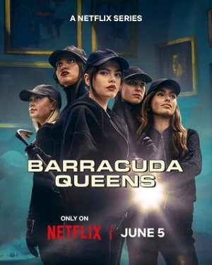 Barracuda Queens (Phần 2) - Barracuda Queens (Season 2) (2025)