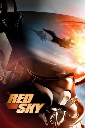 Poster phim Bầu Trời Rực Lửa (Red Sky) - 2014