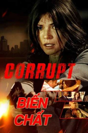 Biến Chất - Corrupt (2025)