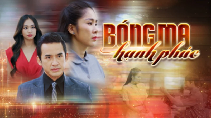 Bóng Ma Hạnh Phúc - Bong Ma Hanh Phuc