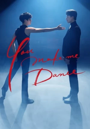 Bước Nhảy Chạm Đến Tim Anh - You Make Me Dance (2021)