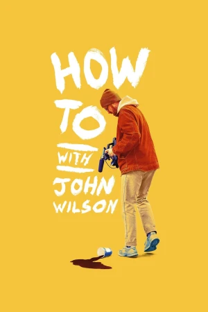 Cách Để... Với John Wilson (Phần 1) - How To with John Wilson (Season 1) (2020)