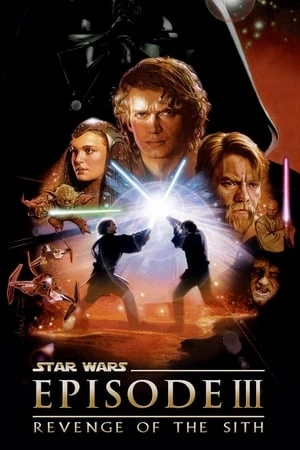 Chiến Tranh Giữa Các Vì Sao 3: Sự Trả Thù Của Người Sith - Star Wars: Episode III - Revenge of the Sith (2005)