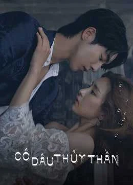 Cô Dâu Thủy Thần - The Bride of Water God (2017)