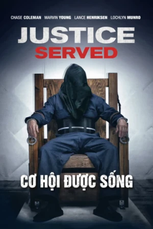 Cơ Hội Được Sống - Justice Served (2015)