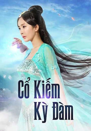 Cổ Kiếm Kỳ Đàm (Phần 1) - Swords Of Legends (2013)