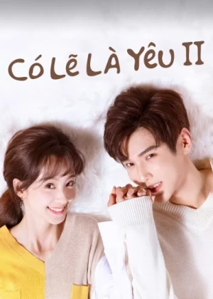 Có Lẽ Là Yêu (Phần 2) - About is Love (Season 2) (2018)