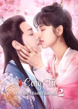 Công Tử Ta Cưới Chàng Chắc Rồi (Phần 2) - Honey, Don't run away 2 (2021)