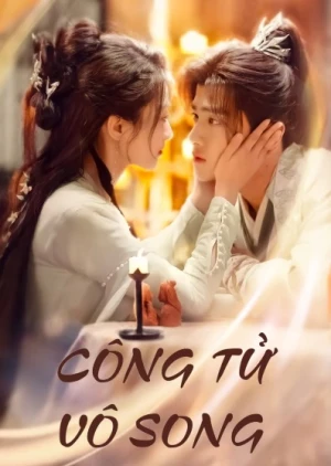 Công Tử Vô Song - Shameless Lover (2024)