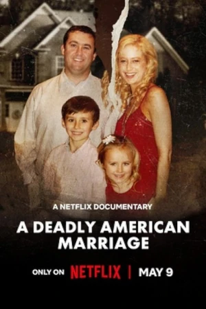 Cuộc hôn nhân chết chóc kiểu Mỹ - A Deadly American Marriage (2025)
