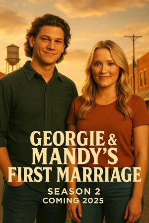 Cuộc Hôn Nhân Đầu của Georgie và Mandy (Phần 2) - Georgie & Mandy's First Marriage (Season 2) (2025)