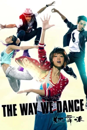 Cuồng Vũ Phái - The Way We Dance (2025)