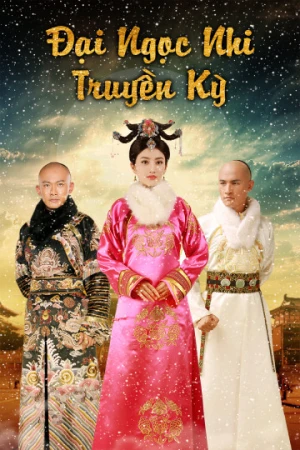 Poster phim Đại Ngọc Nhi Truyền Kỳ (The Legend of Xiao Zhuang) - 2015