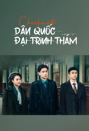 Dân Quốc Đại Trinh Thám - Checkmate (2022)