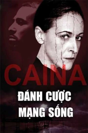 Đánh Cược Mạng Sống - Caina (2025)