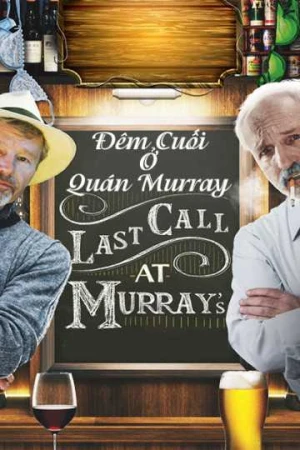Đêm Cuối Ở Quán Murray - Last Call At Murray's (2025)