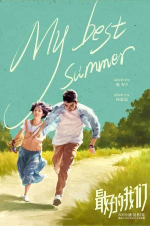 Poster phim Điều Tuyệt Vời Nhất Của Chúng Ta (Bản Điện Ảnh) (My Best Summer) - 2019