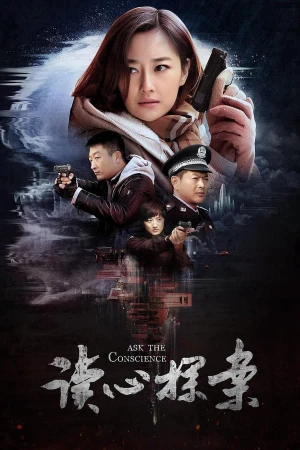 Poster phim Độc Tâm Thám Án (Ask The Conscience) - 2019