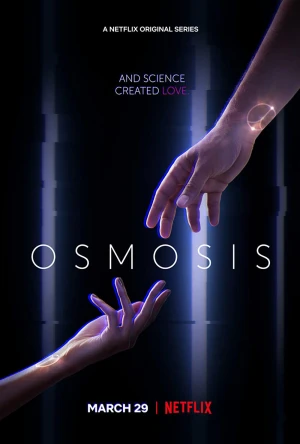 Dữ liệu tình yêu - Osmosis (2019)