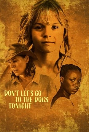 Poster phim Đứa Trẻ Của Chiến Tranh (Don't Let's Go to the Dogs Tonight) - 2025