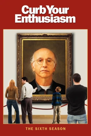 Poster phim Đừng Quá Nhiệt Tình (Phần 6) (Curb Your Enthusiasm (Season 6)) - 2007