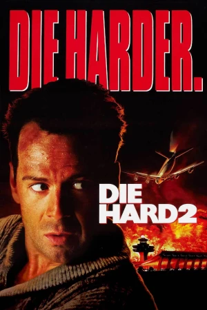 Poster phim Đương Đầu Thử Thách 2: Khó Chết Hơn (Die Hard 2) - 1990