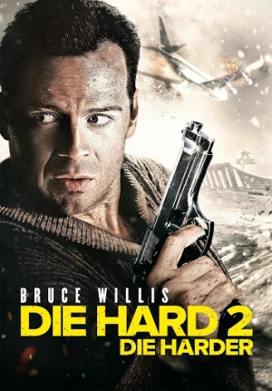 Poster phim Đương Đầu Với Thử Thách 2 (Die Hard: Die Harder) - 1990