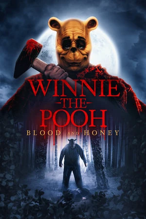 Gấu Pooh: Máu và Mật - Winnie the Pooh: Blood and Honey (2023)