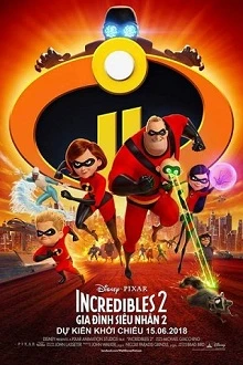 Gia đình siêu nhân 2 - The Incredibles 2 (2018)