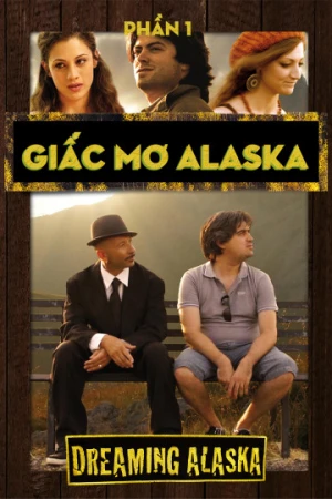 Poster phim Giấc Mơ Alaska (Dreaming Alsaka (Phần 1)) - 2012