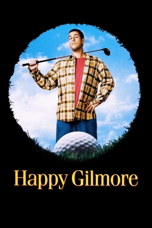 Gilmore, Tay Golf Cừ Khôi - Happy Gilmore (1996)