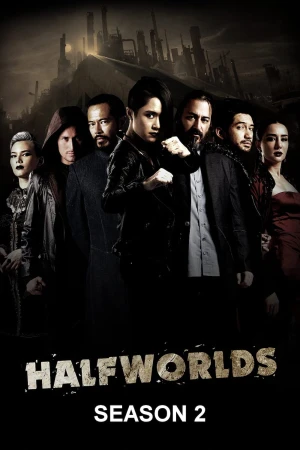 Poster phim Hai Nửa Thế Giới (Phần 2) (Halfworlds (Season 2)) - 2017