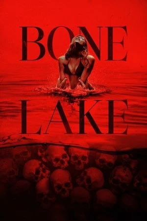 Hồ Hài Cốt - Bone Lake (2025)
