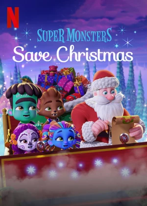 Poster phim Hội Quái Siêu Cấp: Giải cứu Giáng Sinh (Super Monsters Save Christmas) - 2019