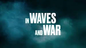 In Waves and War - In Waves and War