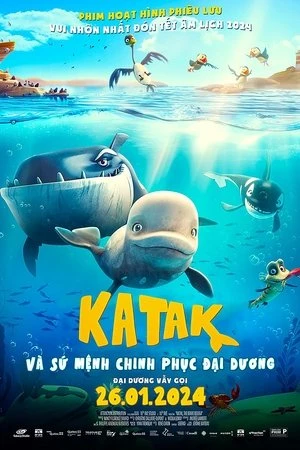 Katak và Sứ Mệnh Chinh Phục Đại Dương - Katak, le brave béluga/Katak: The Brave Beluga (2023)