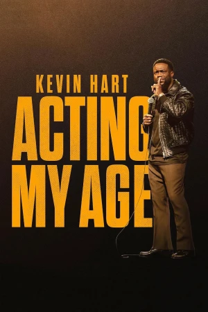 Kevin Hart: Hành xử cho phải lứa - Kevin Hart: Acting My Age (2025)