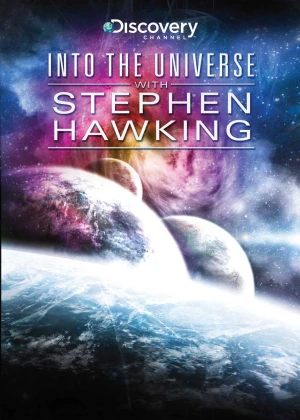 Khám Phá Vũ Trụ Cùng Stephen Hawking - Into the Universe with Stephen Hawking (2025)